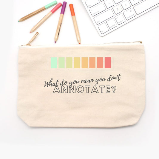 You Don't Annotate? - Canvas Pencil Bag